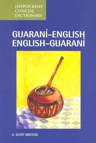 Guarani-English/English-Guarani Concise Dictionary (Hippocrene Concise Dictionaries) von Hippocrene Books
